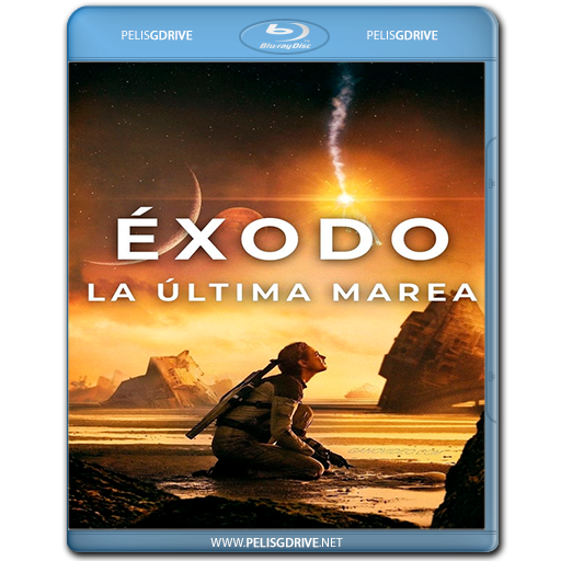ÉXODO: LA ÚLTIMA MAREA (2021) 1080P HD MKV ESPAÑOL LATINO